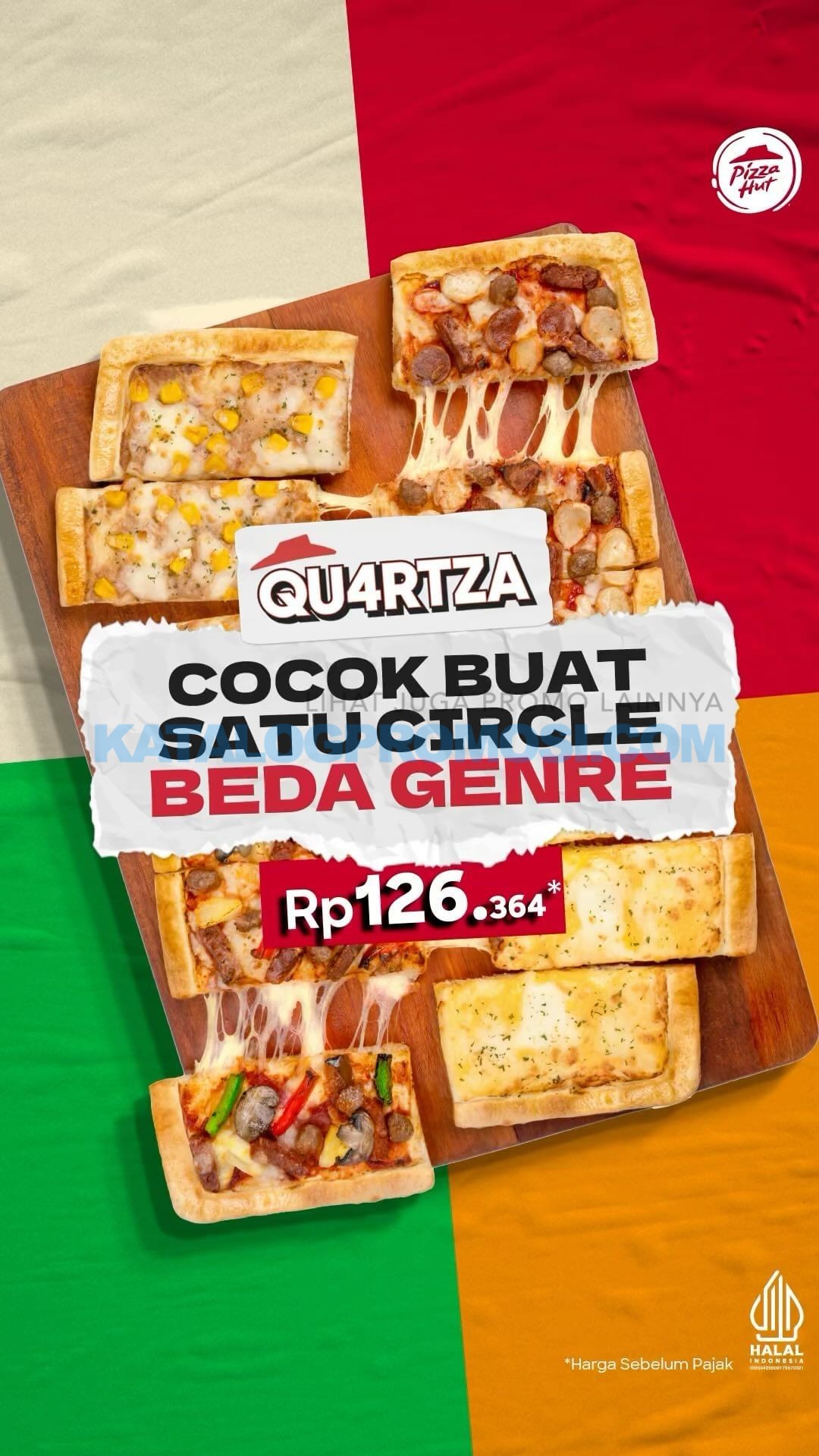 Promo PIZZA HUT QUARTZA PIZZA - 4 topping favorit dalam 1 pizza cuma Rp. 126RIBUAN aja