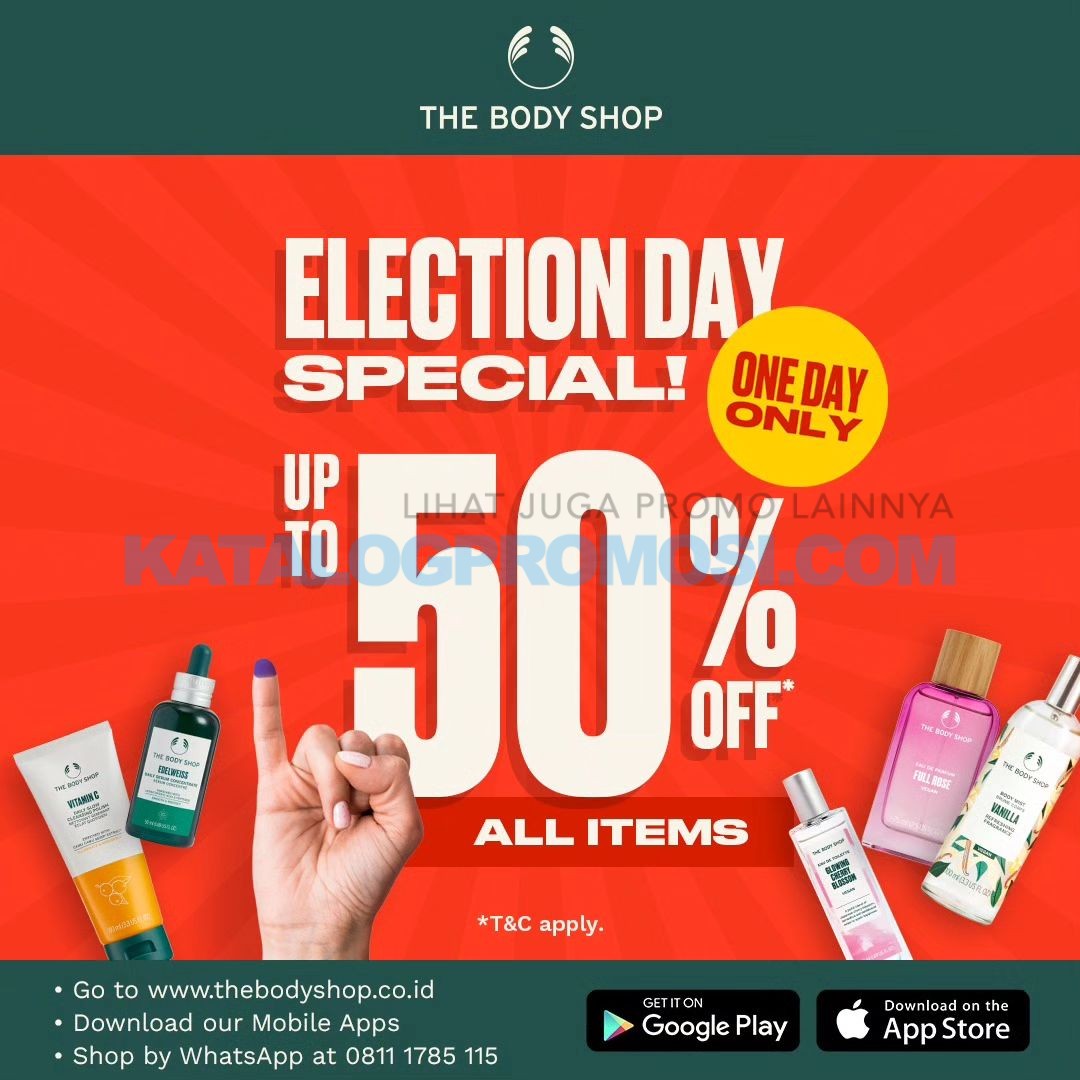 Promo PEMILU THE BODY SHOP - Discount up to 50% off selected items berlaku hanya 1 hari, tanggal 14 Februari 2024