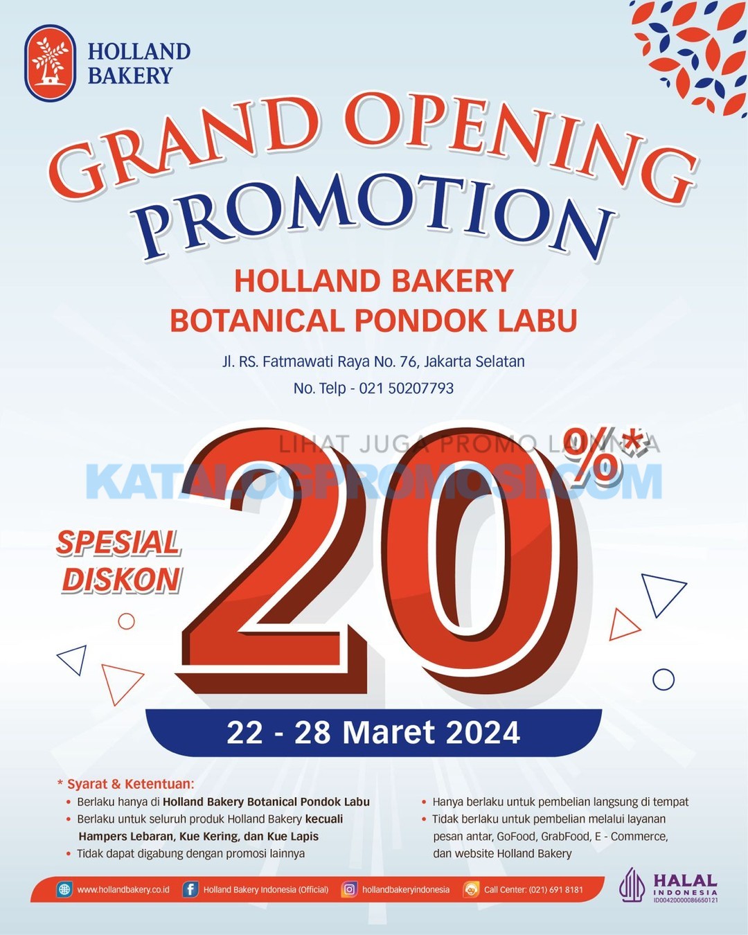 PROMO GRANG OPENING Holland Bakery Botanical Pondok Labu - DISKON 20% mulai tanggal 22 s/d 28 Maret 2024.
