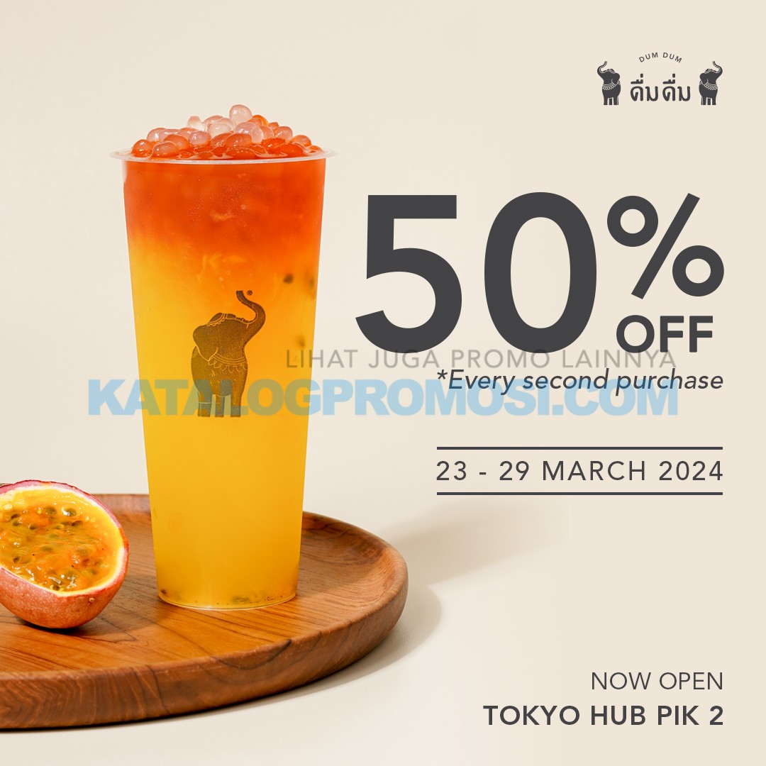 Promo Dum Dum Thai Tokyo Hub PIK 2 Opening Special - DISKON 50% untuk pembelian kedua*