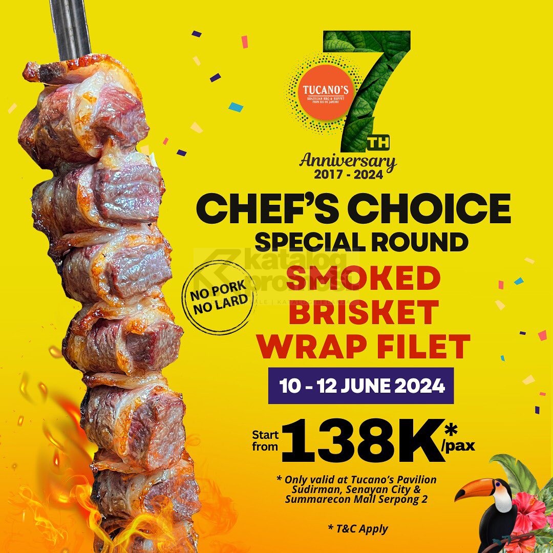 Promo Tucano's 7th Anniversary Chef’s Choice Special Round! Limited Menu Smoked Brisket Wrap Filet