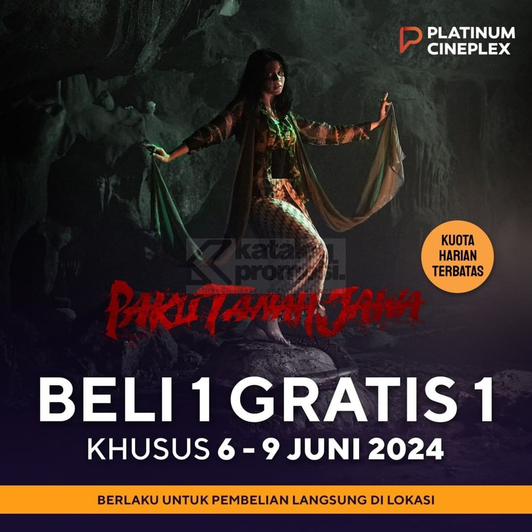 Promo PLATINUM CINEPLEX BELI 1 GRATIS 1 Tiket Film PAKU TANAH JAWA ...