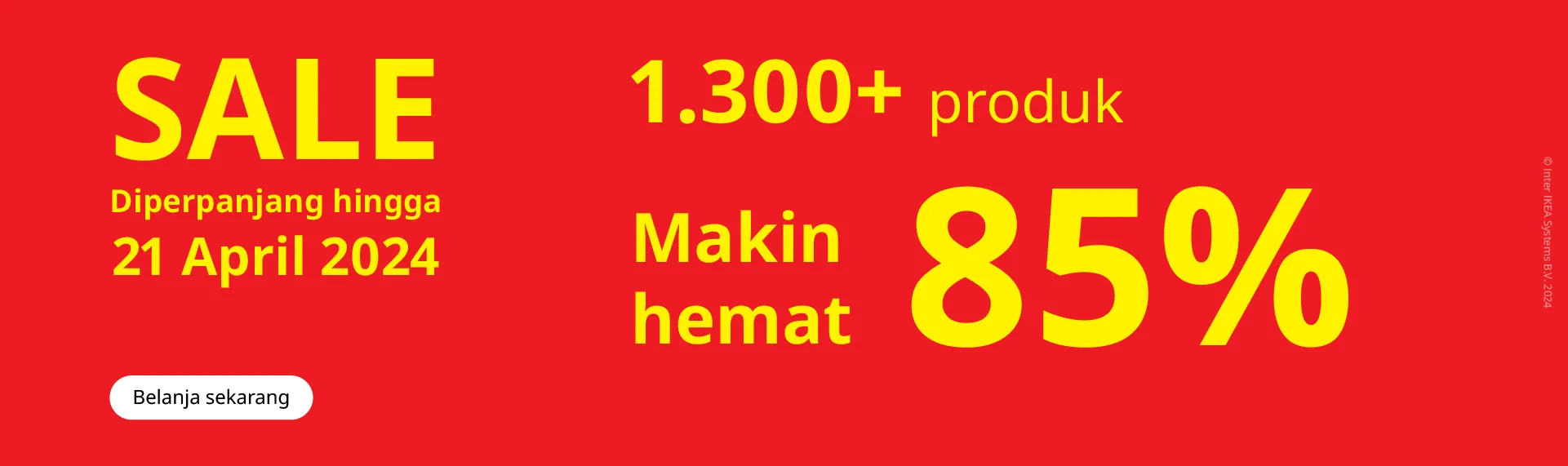 Promo IKEA MID YEAR SALE diperpanjang sd. tanggal 21 April 2024 - HEMAT hingga 85% untuk lebih dari 1.300 perabot dan aksesoris rumah