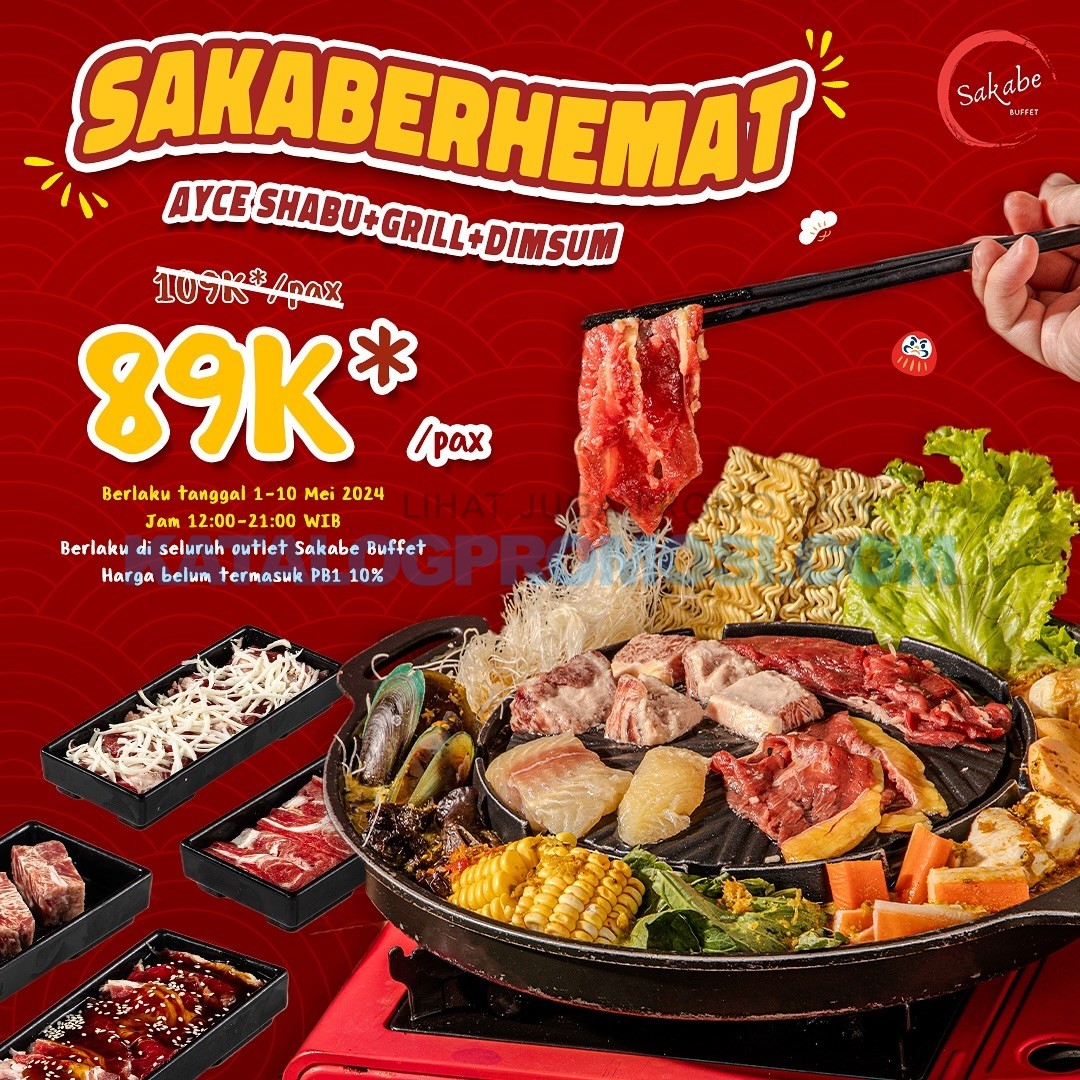 SAKABE BUFFET Promo SAKABERHEMAT ! All You Can Eat Grill + Shabu + Dimsum cuma Rp. 89K/pax, berlaku tanggal 01-10 Mei 2024 pukul 12.00 - 21:00 WIB