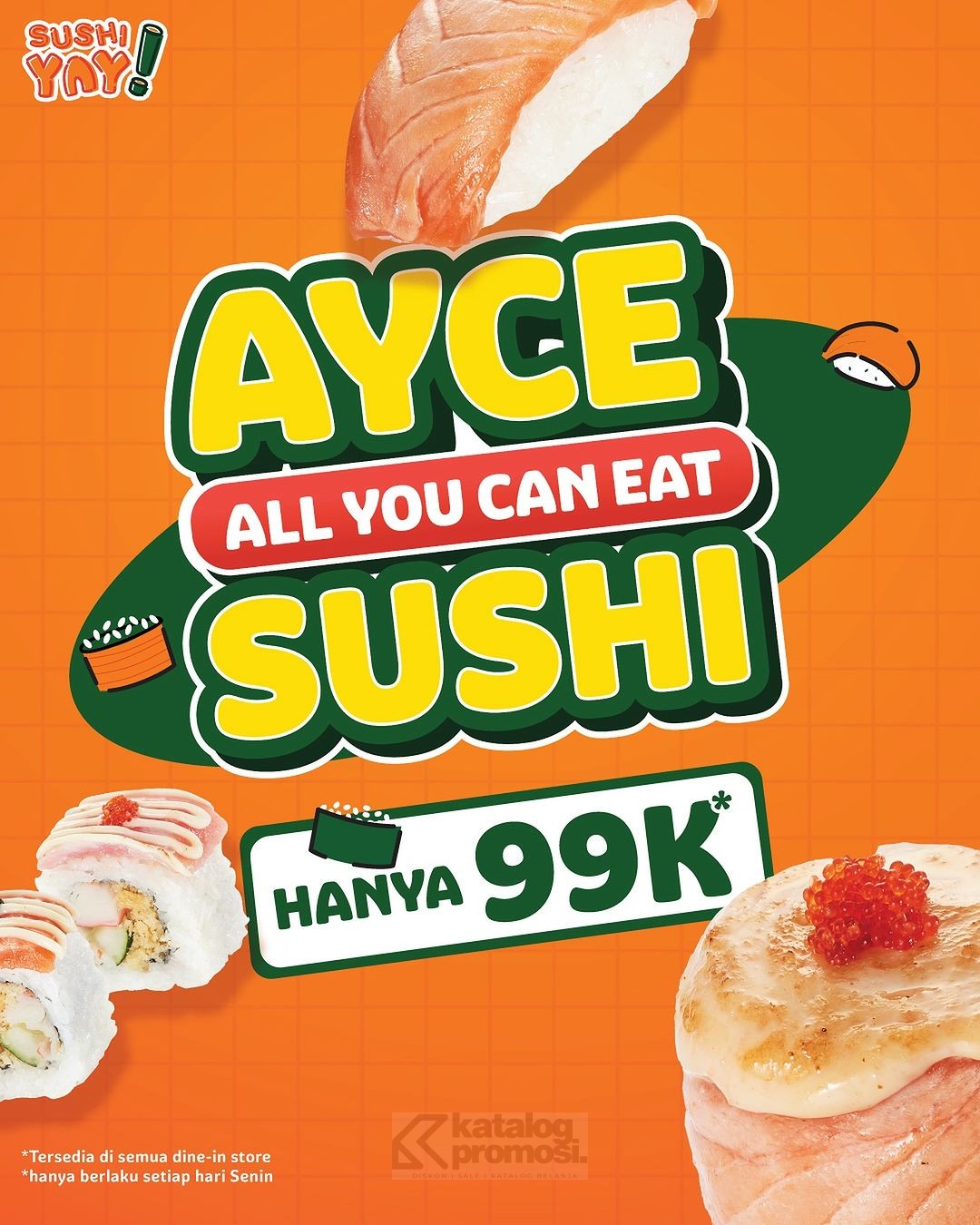 Promo SUSHI YAY! ALL YOU CAN EAT SUSHI cuma Rp. 99K