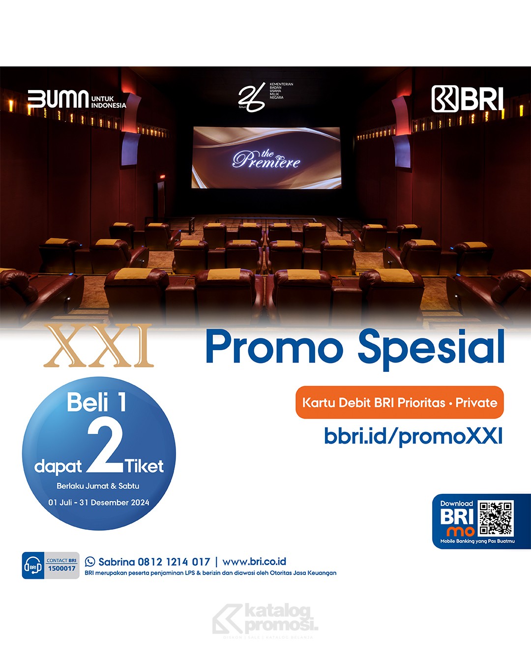 Promo CINEMA XXI BRI - BELI 1 GRATIS 1 untuk Tiket The Premiere XXI berlaku mulai tanggal 05 Juli - 31 Desember 2024