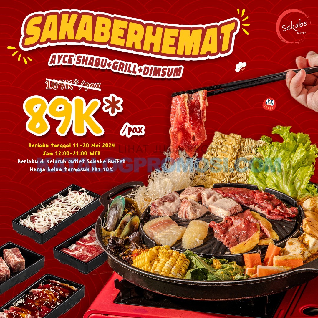 SAKABE BUFFET Promo SAKABERHEMAT ! All You Can Eat Grill + Shabu + Dimsum cuma Rp. 89K/pax
