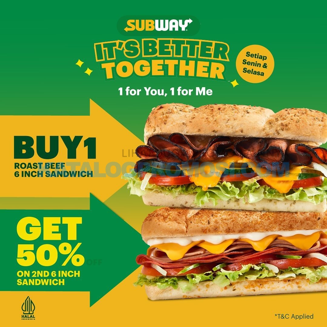 Promo SUBWAY IT’S BETTER TOGETHER! DISKON 50% untuk Pembelian Sandwich 6-inch Kedua