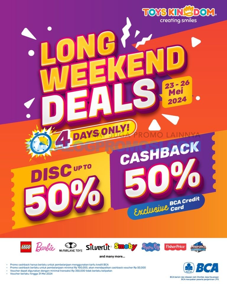 PROMO TOYS KINGDOM Long Weekend Deals up to 50% off berlaku mulai tanggal 23-26 Mei 2024