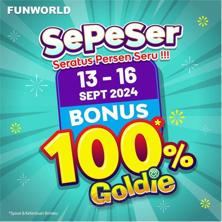 Promo FUNWORLD SEPESER - BONUS HINGGA 100% GOLDIE