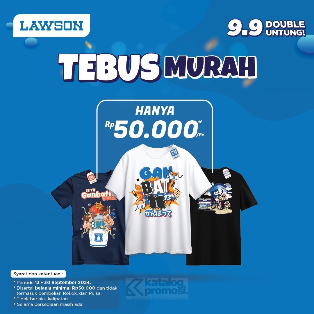 Promo LAWSON TEBUS MURAH! Beli 1 Ganbatte T-Shirt Hanya Rp. 50.000*