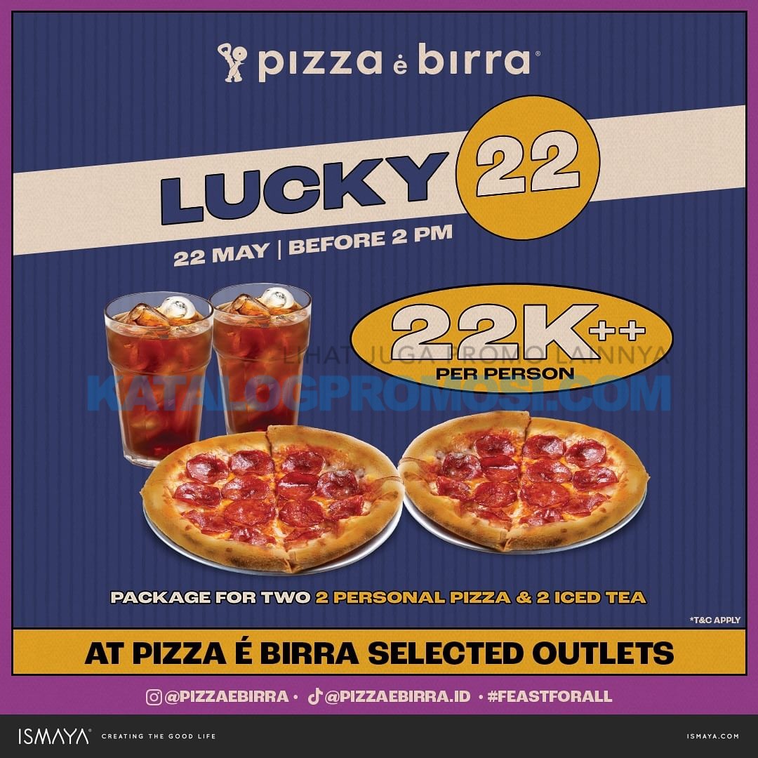 Promo PIZZA E BIRRA LUCKY 22 Get 2 Personal Pizza & 2 Iced Tea only
