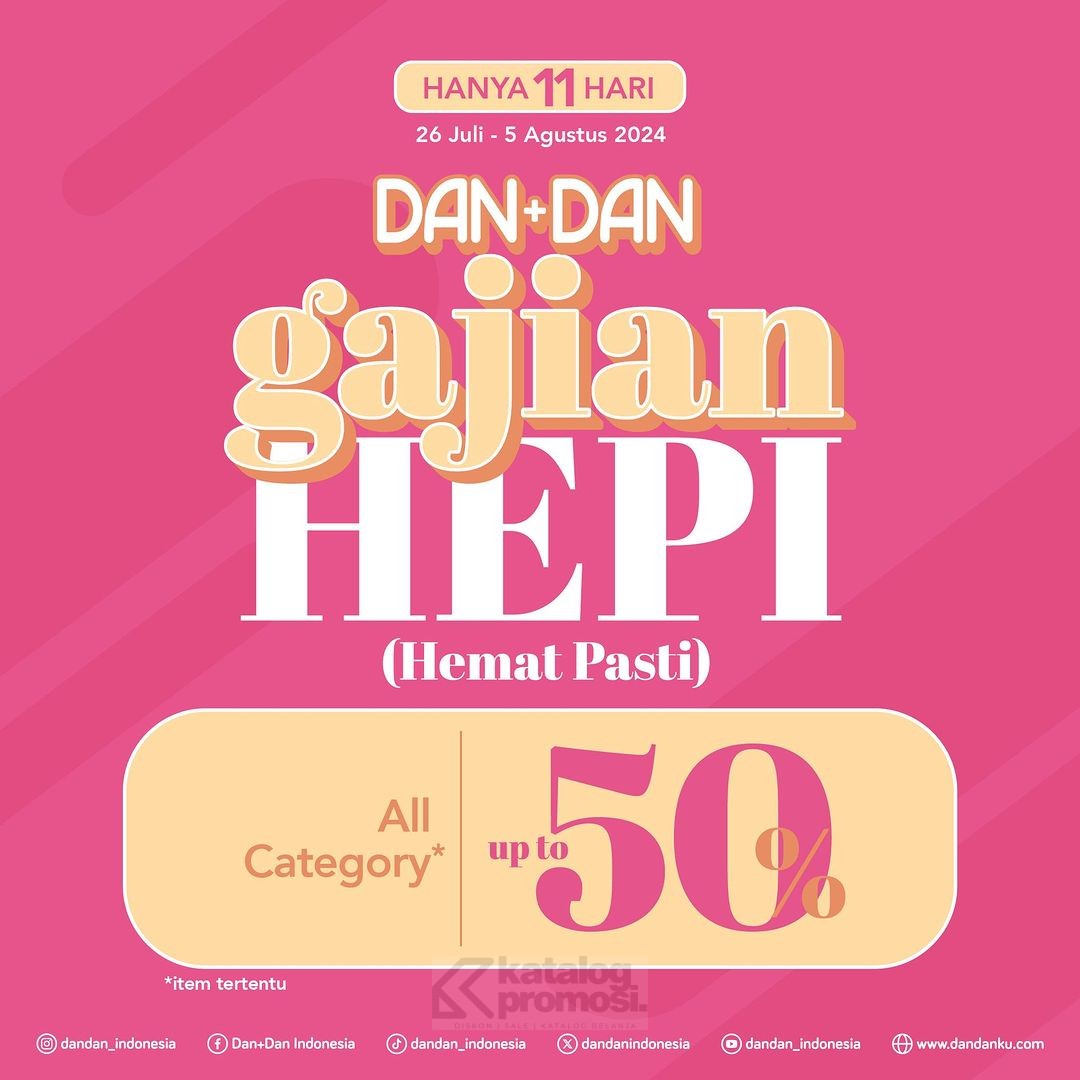 Promo DAN+DAN GAJIAN HEPI - DISKON hingga 50%