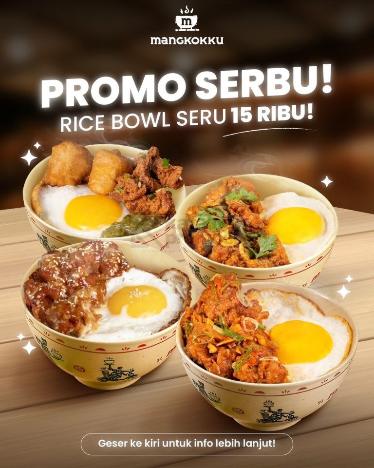 Promo MANGKOKKU SERBU, RICE BOWL SERU 15 RIBU