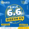 PROMO COURTS 6.6 SALE - EKSTRA DISCOUNT 6% berlaku hanya 1 hari, tanggal 06 Juni 2024