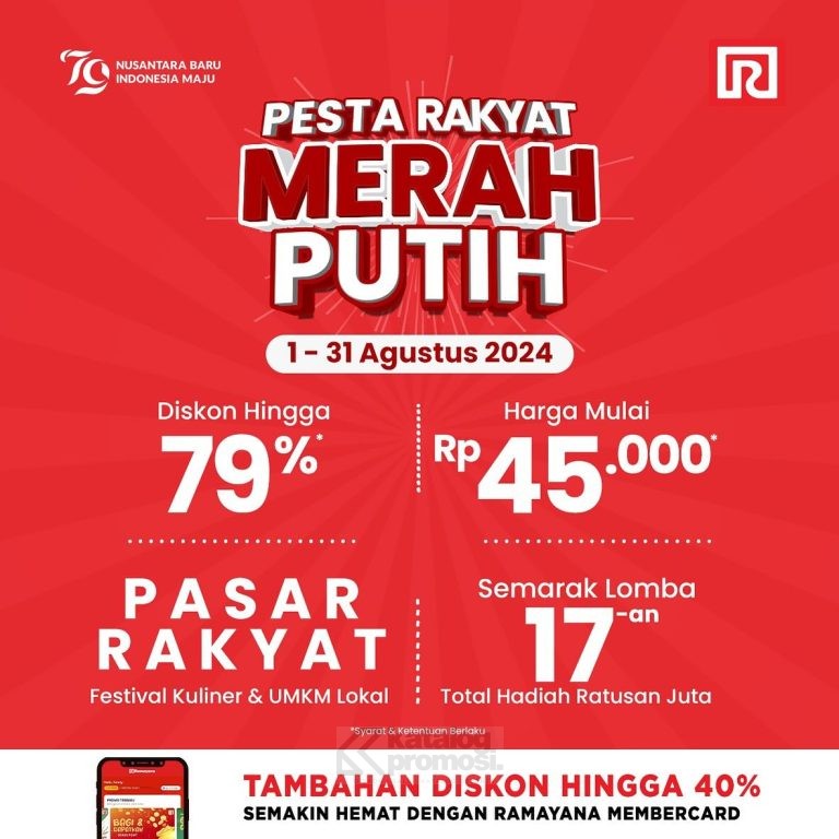 PROMO RAMAYANA PESTA RAKYAT MERAH PUTIH DISKON HINGGA 79% HARGA MULAI Rp. 45.000 berlaku selama bulan Agustus 2024