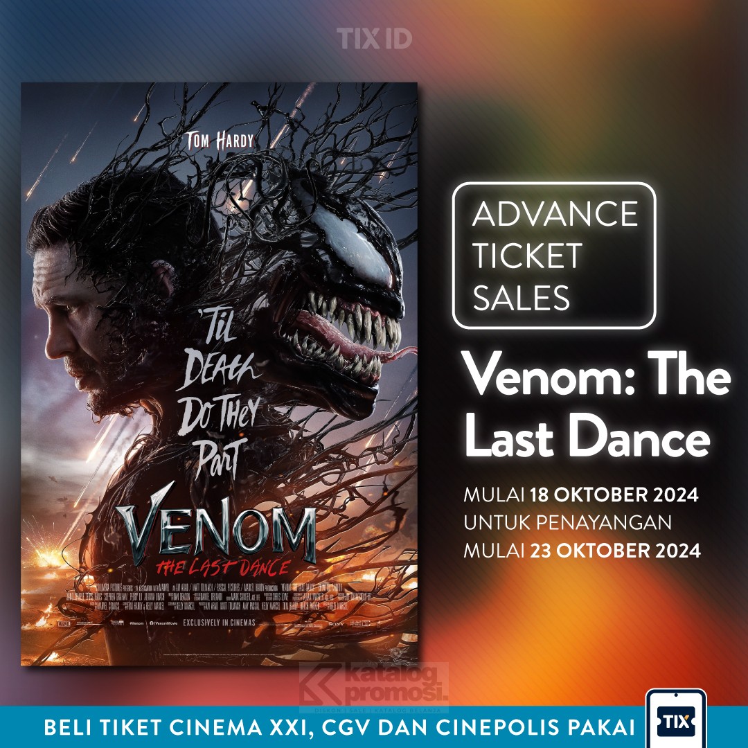 Promo TIX ID ADVANCE TICKET SALES FILM Venom: The Last Dance