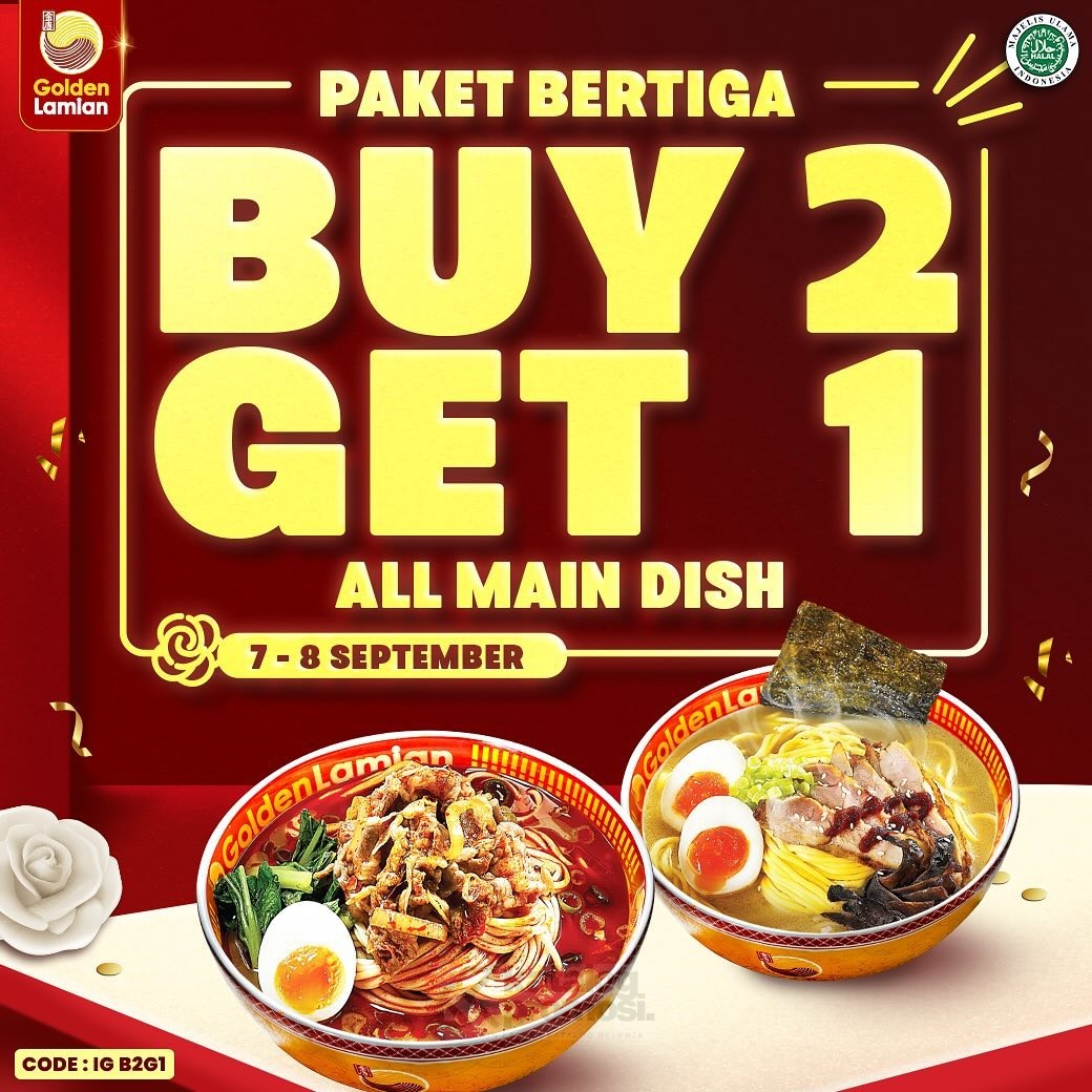 Promo GOLDEN LAMIAN WEEKEND SPECIAL - Beli 2 Gratis 1 untuk Semua Main Dish