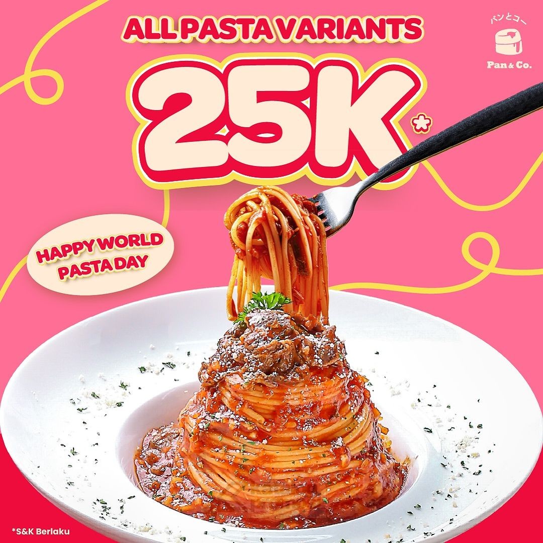 Promo Pan & Co. World Pasta Day! Semua Varian Pasta Favorit cuma Rp. 25K*