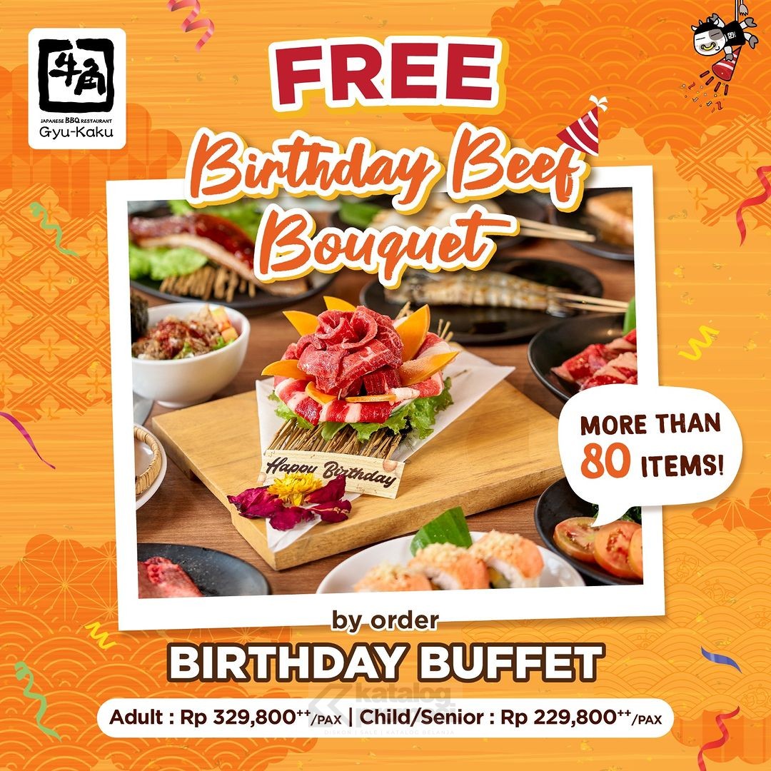 Promo GYUKAKU BIRTHDAY BUFFET GRATIS BIRTHDAY BEEF BOUQUET