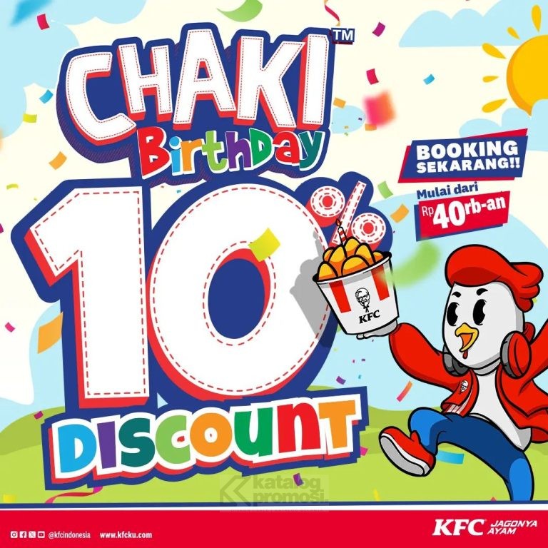 Promo KFC CHAKI BIRTHDAY Diskon 10% untuk Paket Thematic!