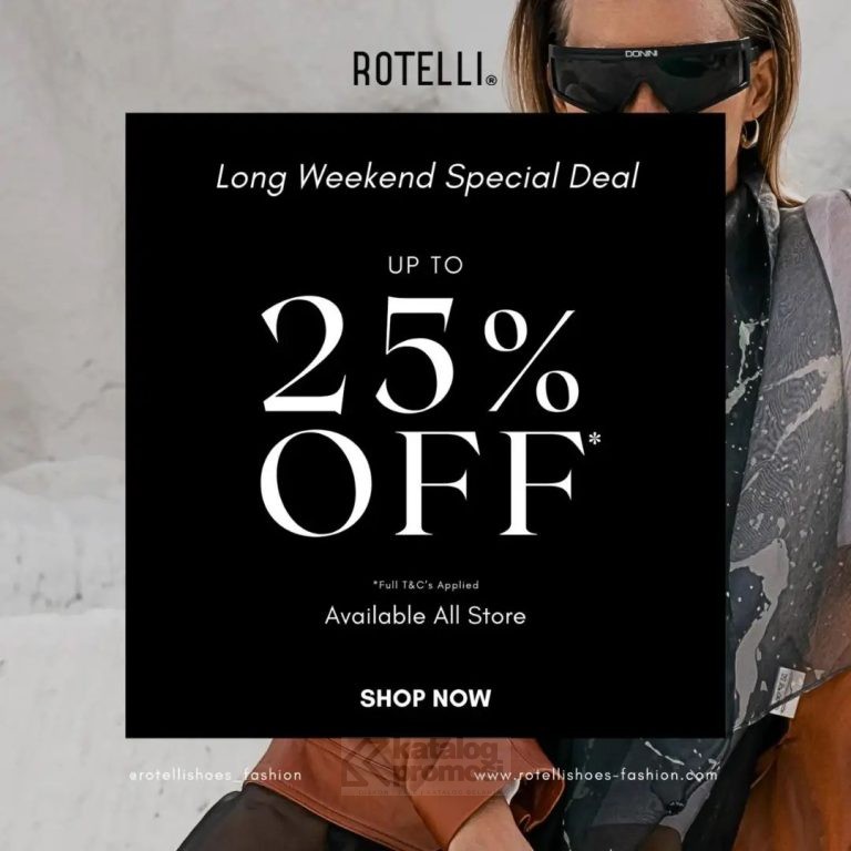 Promo ROTELLI Long Weekend Sale Disc Up To 25% Off*