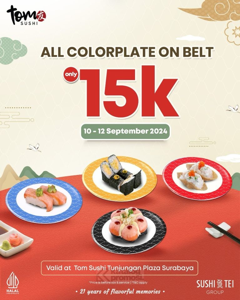 Promo Opening Tom Sushi Tunjungan Plaza SURABAYA - All Colorplate On Belt only Rp. 15K, berlaku mulai tanggal 10 - 12 September 2024