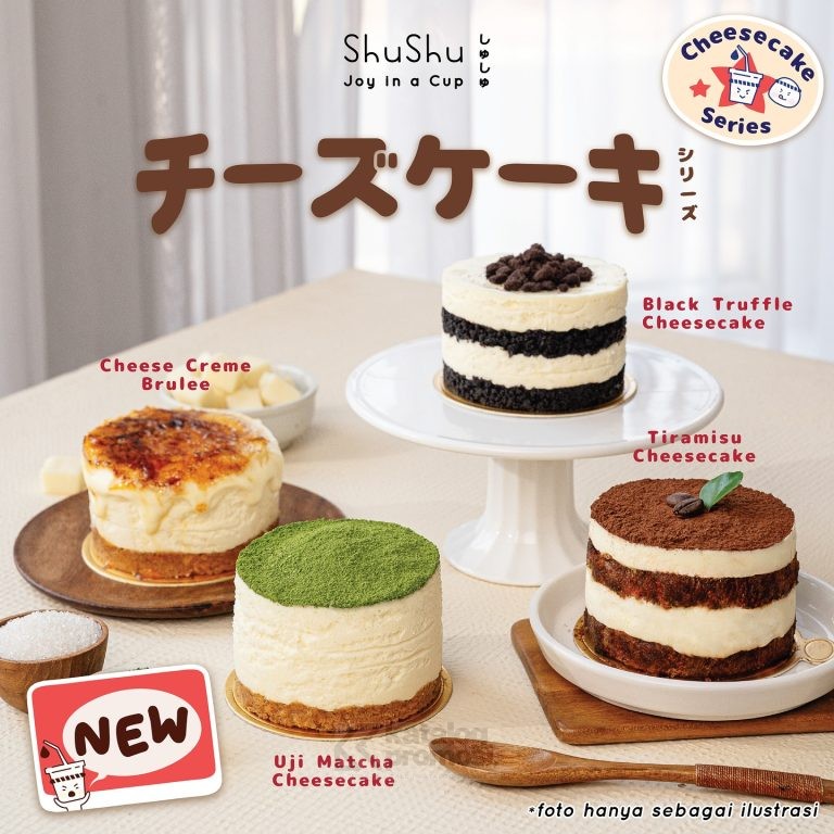 BARU! Shushu CHEESECAKE SERIES mulai Rp. 22.000 aja tersedia mulai tanggal 22 Agustus 2024