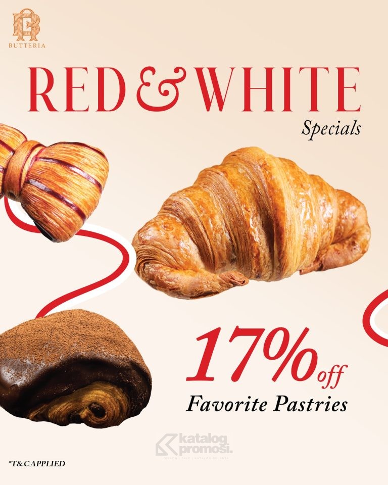 Promo Butteria Jakarta Red & White Special Discount 17% off on your favorite pastries!