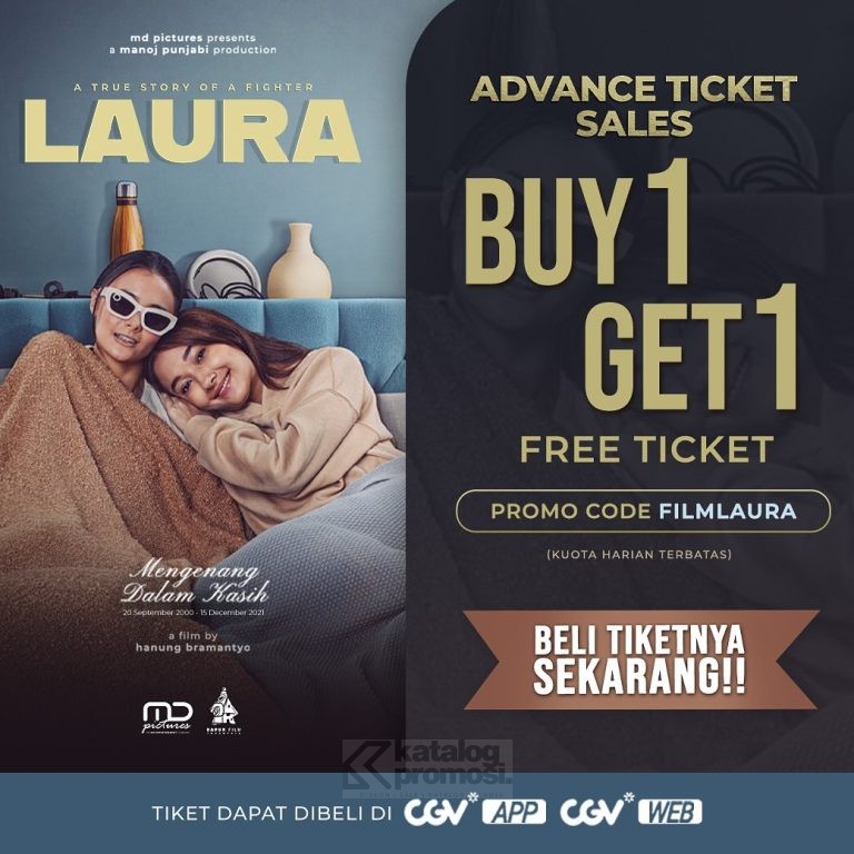 Promo CGV CINEMA ADVANCE TICKET SALES - BELI 1 GRATIS 1 tiket film LAURA