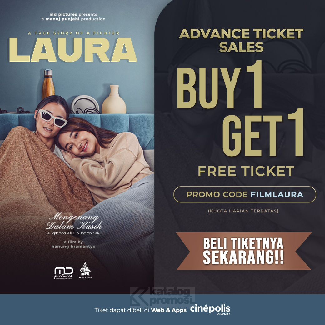 Promo CINEPOLIS ADVANCE TICKET SALES - BELI 1 GRATIS 1 tiket film LAURA