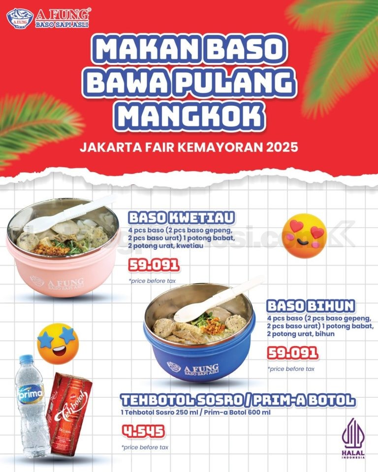 Promo Baso A Fung Jakarta Fair 2025 Makan Baso Bawa Pulang Mangkok