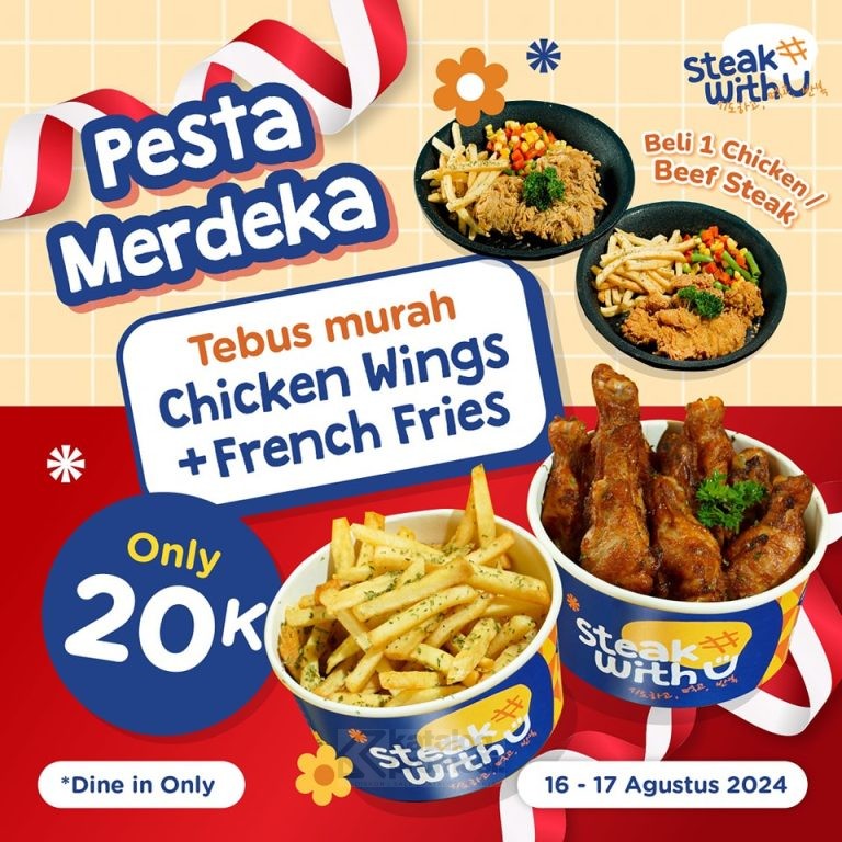 Promo STEAK WITH U TEBUS MURAH CHICKEN WINGS + FRENCH FRIES CUMA 20.000 BERLAKU tanggal 16-17 Agustus 2024