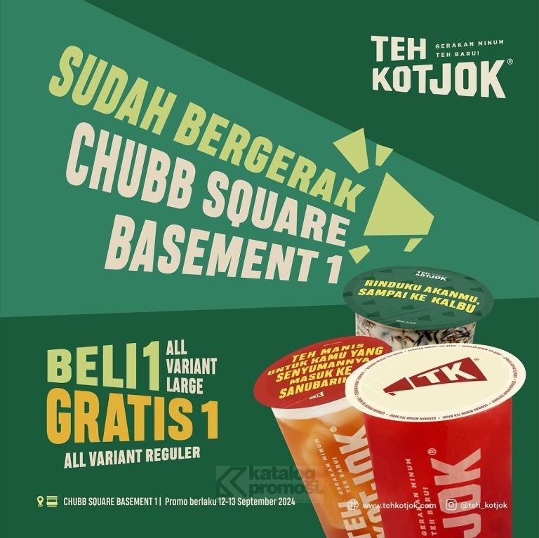 Promo Grand Opening Teh Kotjok Chubb Square Basement 1 - Beli 1 Gratis 1 Minuman*