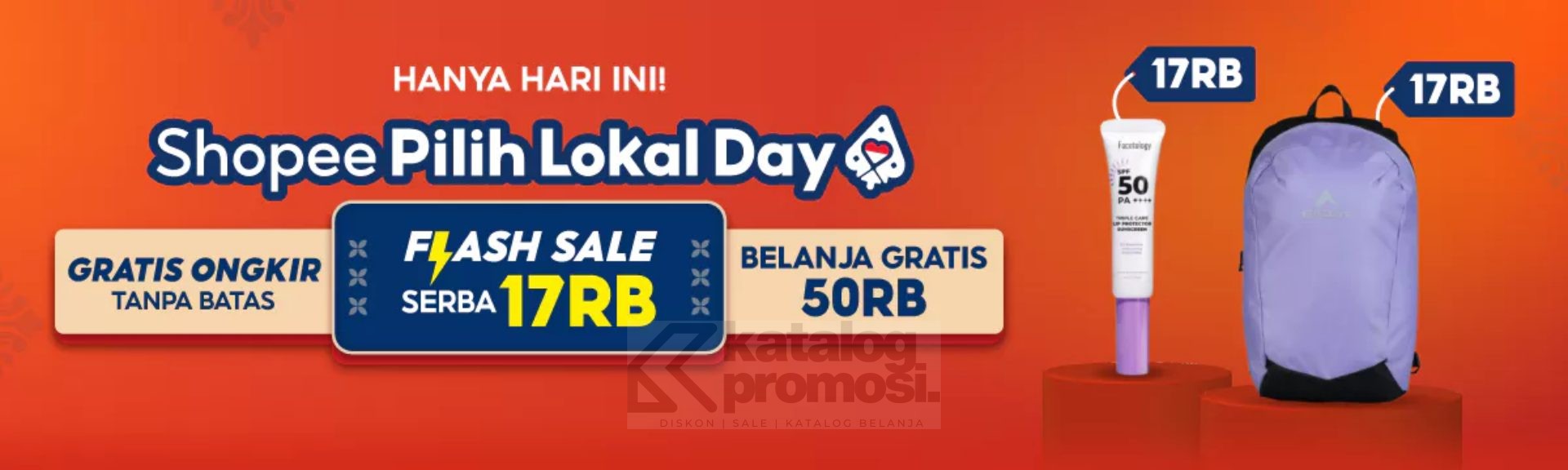 HANYA HARI INI! Pilih Lokal Day di Shopee FLASH SALE SERBA 17K