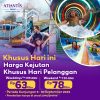 Promo ATLANTIS FLASH SALE HARI PELANGGAN NASIONAL TIKET MASUK mulai Rp. 63RIBU