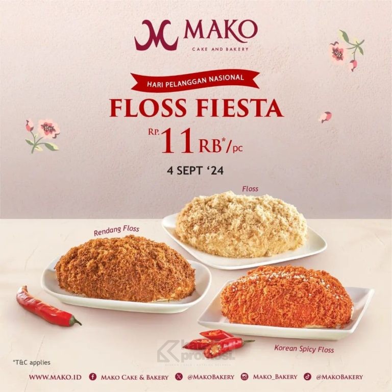 Promo MAKO BAKERY HARI PELANGGAN NASIONAL, BELI ROTI FLOSS CUMA Rp. 11.000