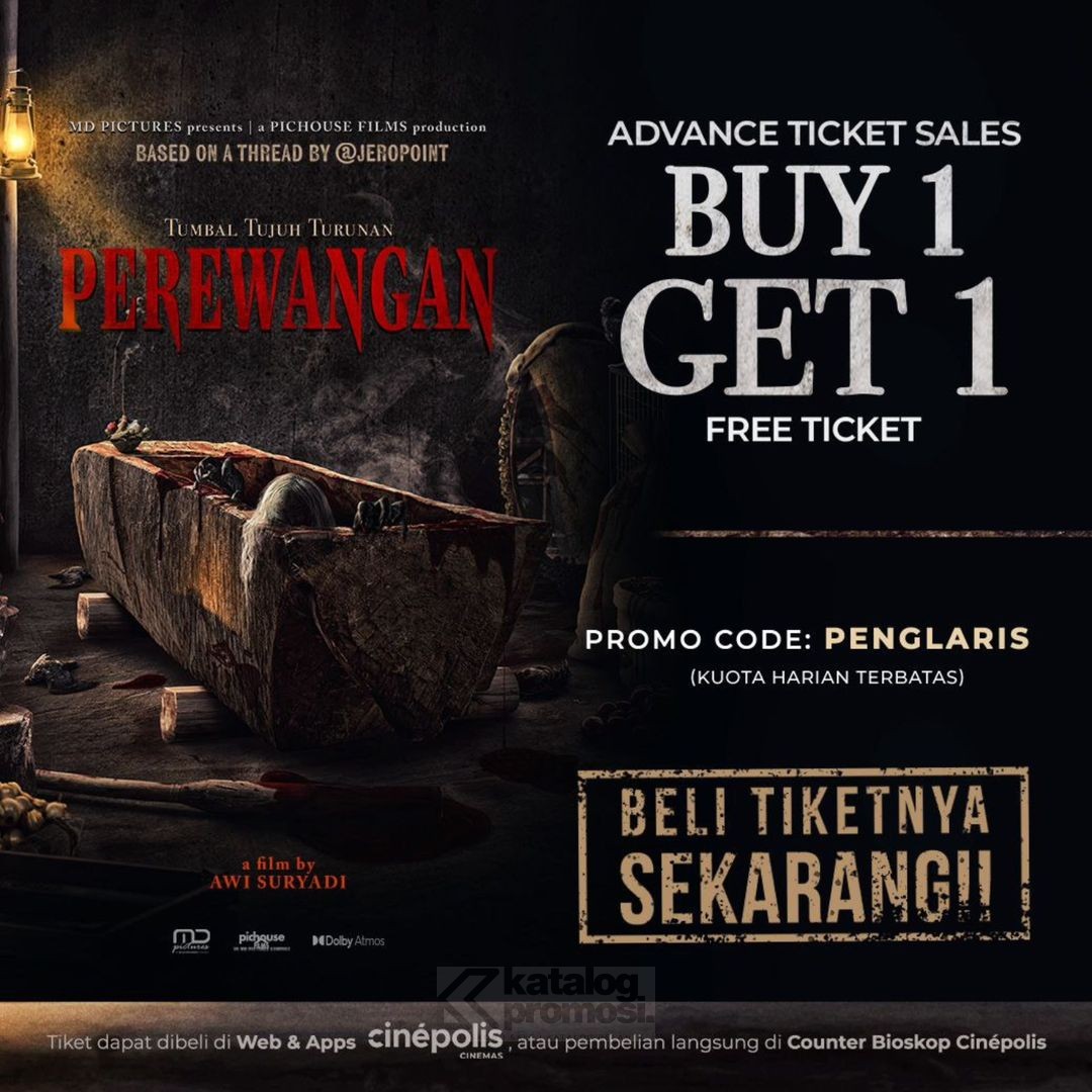 Promo CINEPOLIS ADVANCE TICKET SALES – BELI 1 GRATIS 1 tiket film PEREWANGAN