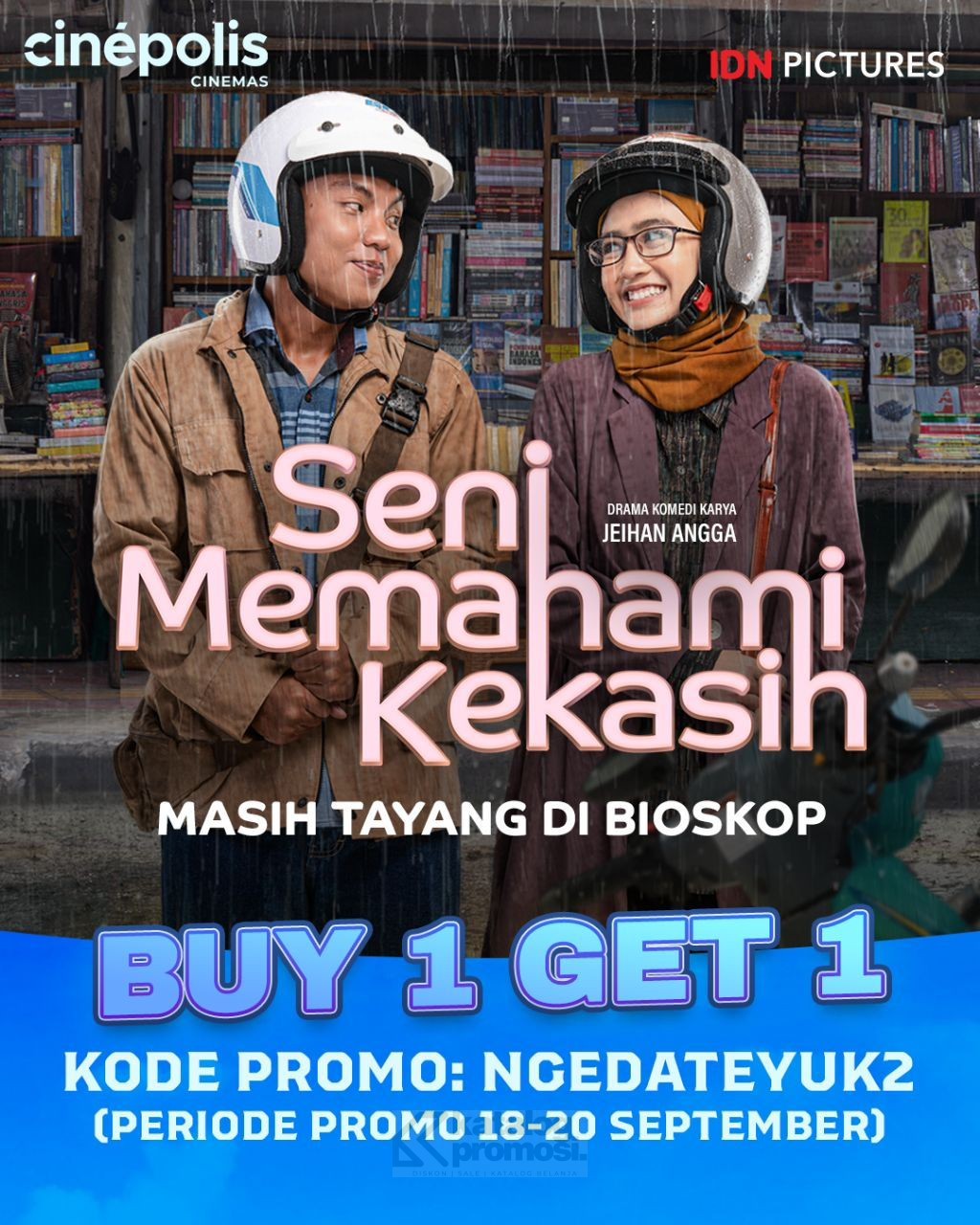 Promo CINEPOLIS BELI 1 GRATIS 1 tiket film Seni Memahami Kekasih