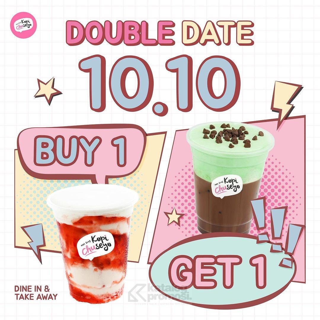 Promo KOPI CHUSEYO DOUBLE DATE 10.10 – BUY 1 GET 1 ALL VARIANT DRINKS*