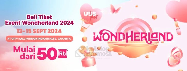 Beli Tiket Event Wondherland 2024 Harga Terbaik di Blibli Mulai dari 50K