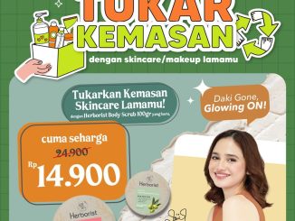 Promo Dan+Dan x Herborist Tukar Kemasan Skincare Cuma Rp14.900 di Juni 2025