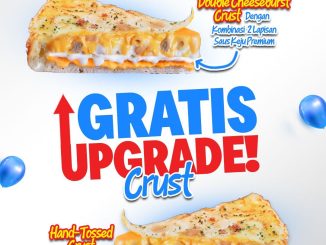 Promo Domino’s Pizza Gratis Upgrade ke CheeseBurst Crust 2