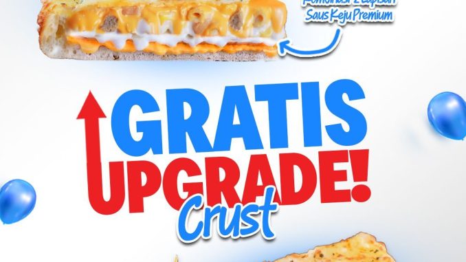 Promo Domino’s Pizza Gratis Upgrade ke CheeseBurst Crust 1