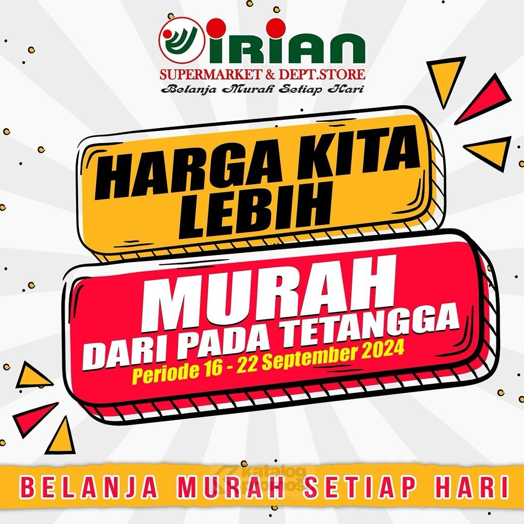 Irian Supermarket & Dept. Store Promo Hot Sale Mingguan periode 16-22 SEPTEMBER 2024