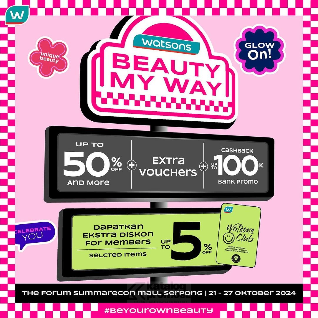 Watsons Beauty My Way Hadir di Serpong Belanja Seru dan dapatkan Ekstra Diskon