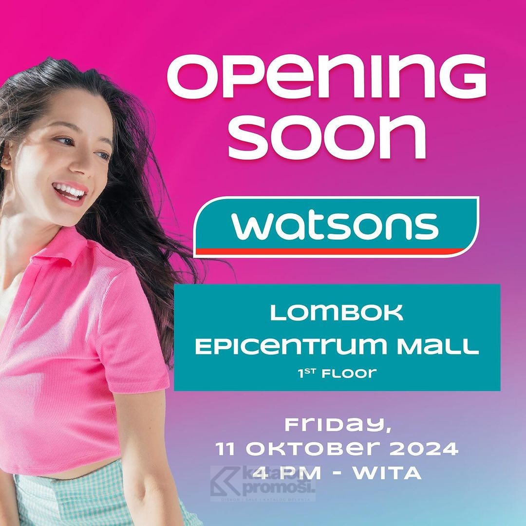 Watsons Store Opening di Lombok Datang dan dapatkan Promo Menarik!