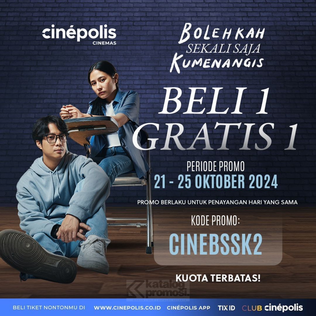 Promo CINEPOLIS BELI 1 GRATIS 1 tiket film Bolehkah Sekali Saja Kumenangis