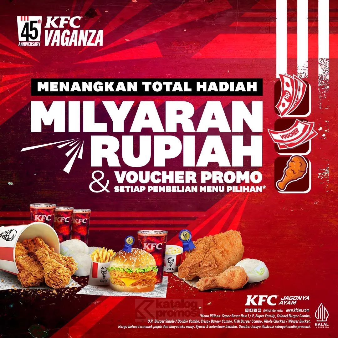 Promo KFC Vaganza 45th Anniversary Menangkan Hadiah Miliaran Rupiah!