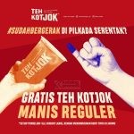 Promo Teh Kotjok Spesial Pilkada - dapatkan GRATIS Teh Kotjok Manis Reguler*